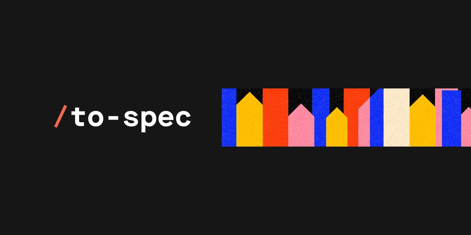 The /to-spec Skill