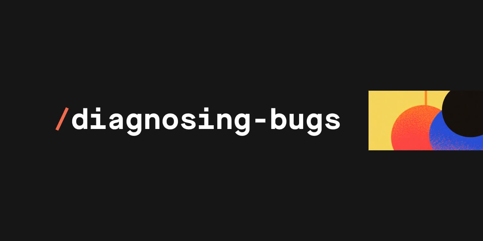 The /diagnosing-bugs Skill